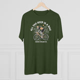 All You Need Men's Tri-Blend Crew Tee